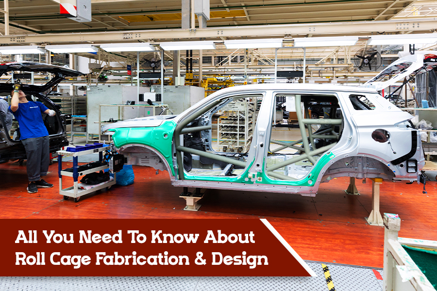 Roll Cage Fabrication & Design